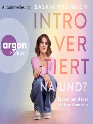 cover image of Introvertiert, na und?--Lieber nur dabei statt mittendrin (Ungekürzte Lesung)